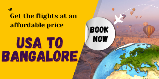Get the USA to Bangalore flights at an affordable price.