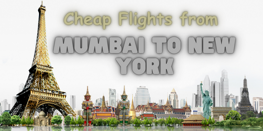 Cheap Flights from Mumbai to New York