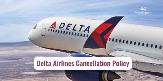 Delta Airlines Cancellation Policy